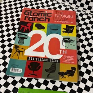 Atomic Ranch the design issue mid century marvels 20th anniversary issue NEW